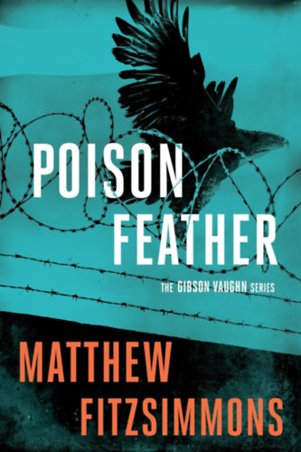 Matthew Fitzsimmons - Poisonfeather (Gibson Vaughn)