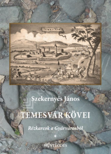 Szekerny�s J�nos - Temesv�r k�vei I.-II.