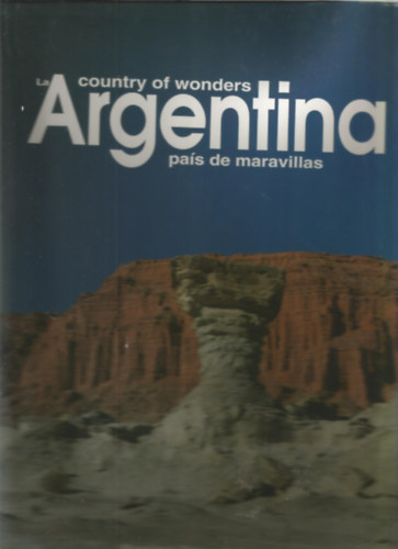 Manrique (szerk.) Zago - Country of wonders Argentina