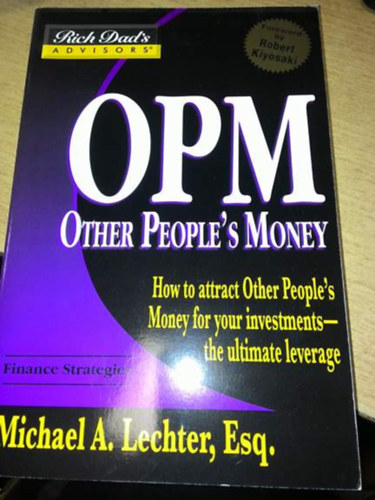 Michael A. Lechter - OPM- Other People's Money