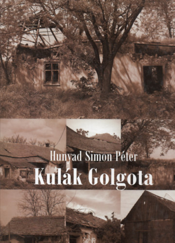 Hunyad Simon Pter - Kulk Golgota (2. kiads)