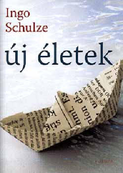 Ingo Schulze - Új életek