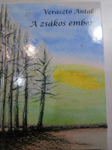 Verraszt� Antal - A zs�kos ember