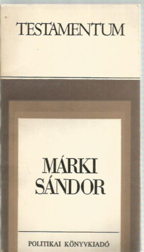 Dr.Dornyay B�la - M�rki S�ndor - n�pek k�zeled�se (Testamentum)