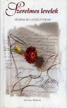 Erki Edit  (v�logatta) - Szerelmes levelek (irodalmi lev�ltitkok)