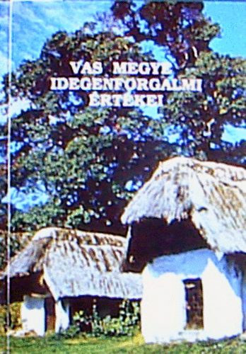 Csisz�r K�roly - Vas megye idegenforgalmi �rt�kei (t�k�pmell�klettel)