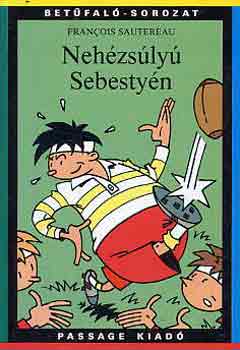 Francois Sautereau - Neh�zs�ly� Sebesty�n