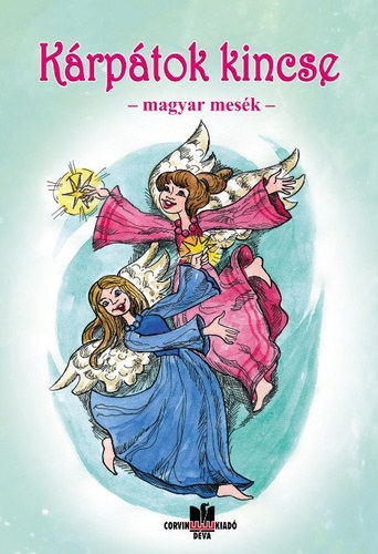 Padurean Judit Gabriella  (szerk.) - K�rp�tok kincse - magyar mes�k