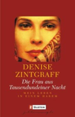 Emina Cevro Vukovic Denise Zintgraff - Die Frau aus Tausendundeiner Nacht - Mein Leben in einem Harem