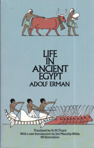 Adolf Erman - Life in Ancient Egypt