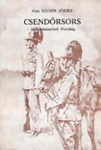 vitz Szendi Jzsef - Csendrsors