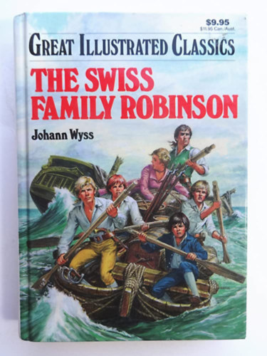 Johann Wyss - The Swiss Family Robinson