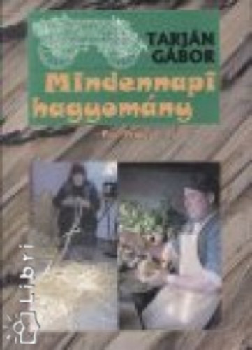 Tarjn Gbor - Mindennapi hagyomny