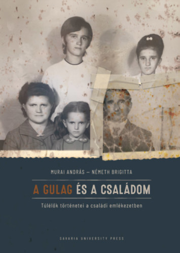 N�meth Brigitta Murai Andr�s - A Gulag �s a csal�dom