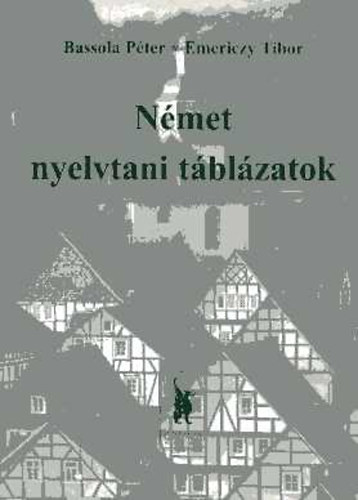 Emericzy T. Bassola P. - Nmet nyelvtani tblzatok