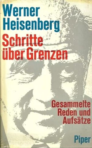 Werner Heisenbeg - Schritte über Grenzen