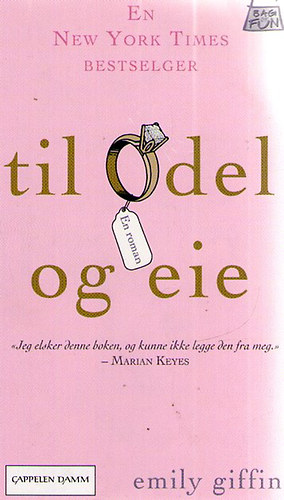 Emily Giffin - Til odel og eie