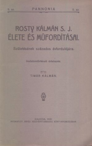 Timr Klmn - Rosty Klmn S.J. lete s mfordtsai (Irodalomtrtneti rtekezs)