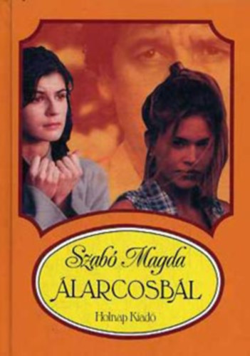 Szab� Magda - �larcosb�l