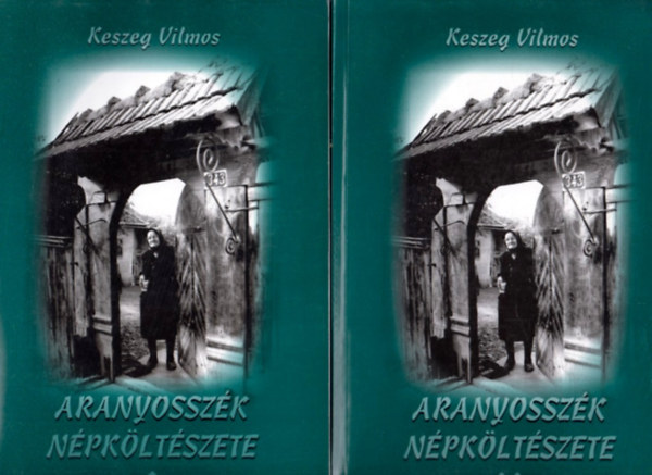 Keszeg Vilmos - Aranyosszk npkltszete I-II.