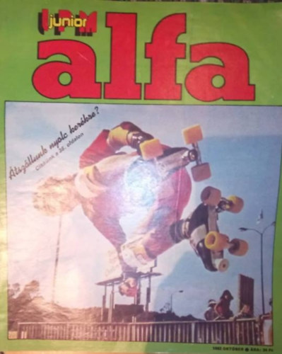 Ivanics István (főszerk.) - IPM Junior Alfa IV. évfolyam 5. szám 1982. október