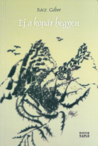 Rácz Gábor - Éj a kopár hegyen Dedikált!!
