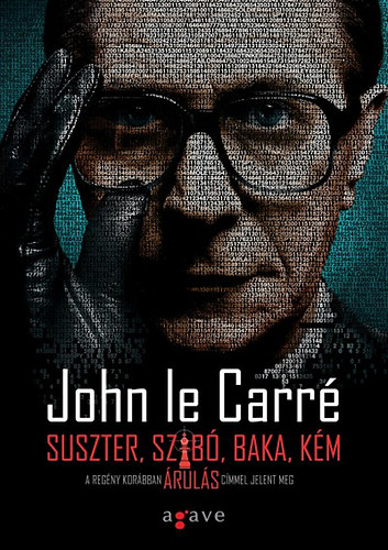 John le Carré - Suszter, szabó, baka, kém