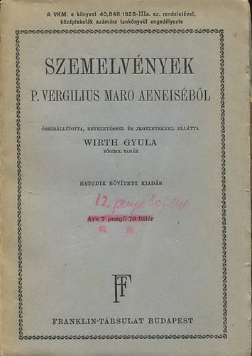 Wirth Gyula összeá. - Szemelvények P. Vergilius Maro Aeneiséből