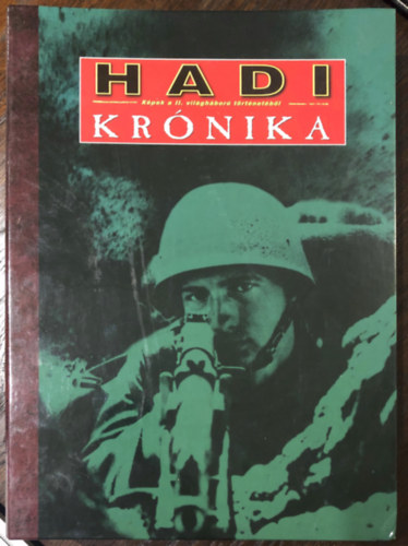 Hadi Krnika - kpek a II. Vilghbor trtnetbl 21-40. szmok mappban hinytalanul, mellkletekkel