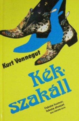 Kappanyos András Kurt Vonnegut (ford.) - Kékszakáll - Fekete humor, fekete élvezet (Bluebeard) - Kappanyos András fordításában