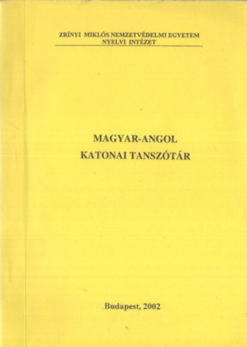 Lakatos Istvn alezredes Horvth Jzsef alezredes - Angol-Magyar katonai tansztr