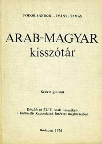 Fodor Sndor-Ivnyi Tams - Arab-magyar kissztr