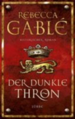 Rebecca Gablé - Der dunkle Thron - Band 4