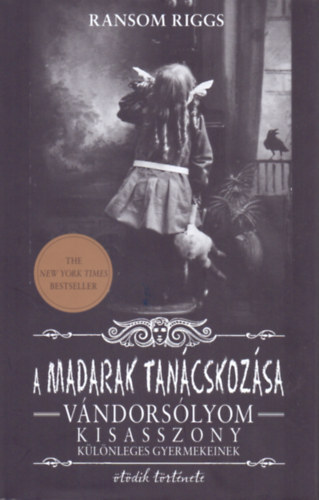 Ransom Riggs - A madarak tancskozsa