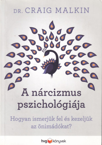 Dr. Craig Malkin - A n�rcizmus pszichol�gi�ja