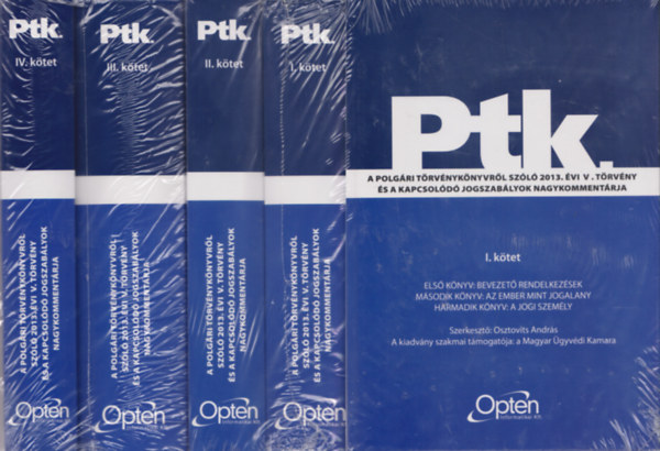 Osztovits Andrs  (szerk.) - Ptk. A polgri trvnyknyvrl szl 2013. vi V. trvny s a kapcsold jogszablyok nagykommentrja I-IV.