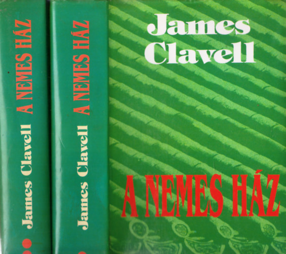 James Clavell - A Nemes Ház I-II.