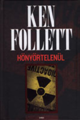 Ken Follett - K�ny�rtelen�l