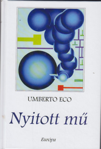 Umberto Eco - A nyitott m� (V�logatott tanulm�nyok)