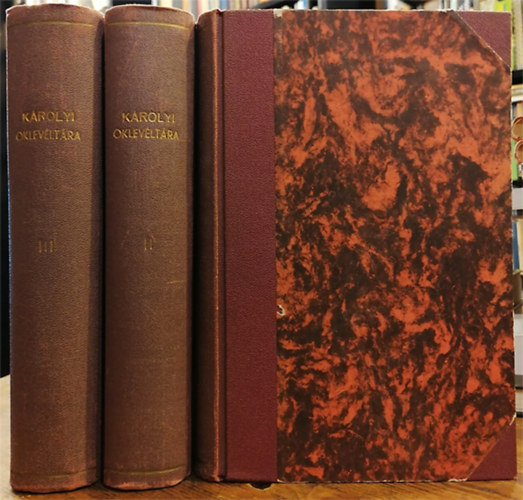 G�resi K�lm�n  (szerk.) - A Nagy-K�rolyi Gr�f K�rolyi csal�d oklev�lt�ra I-III. Oklevelek 1253-1413.