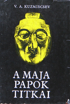 V.A. Kuzmiscsev - A maja papok titkai