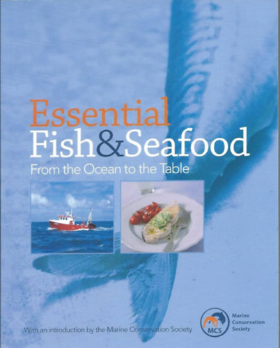 Essential Fish & Seafood, From the Ocean to the Table