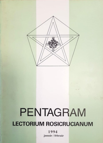 Pentagram - Lectorium Rosicrucianum 10. vfolyam, 1994. janur/februr, jlius/augusztus szeptember/oktber