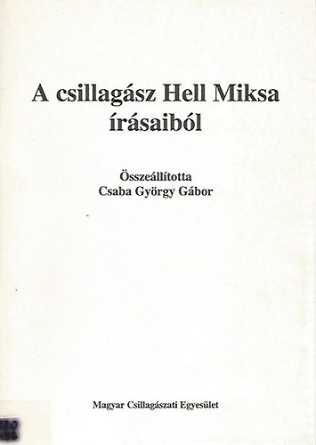 Csaba Gyrgy Gbor - A csillagsz Hell Miksa rsaibl