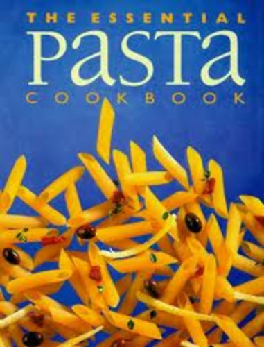 Wendy Stephen  (series editor) - The Essential Pasta Cookbook