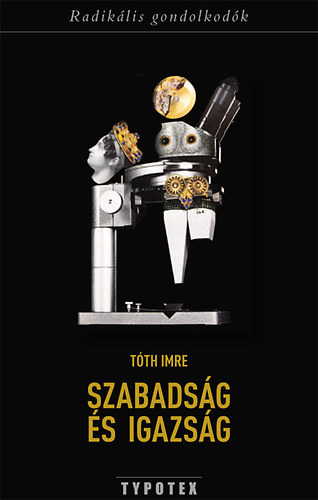T�th Imre - Szabads�g �s igazs�g