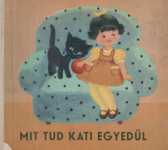 Mit tud kati egyedül