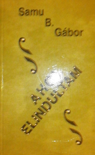 Samu B. Gábor - Ahol elindultam
