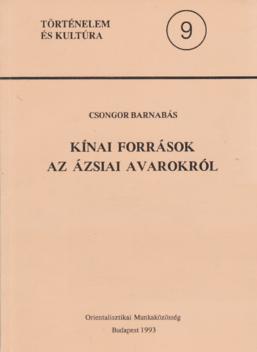 Csongor Barnab�s - K�nai forr�sok az �zsiai avarokr�l