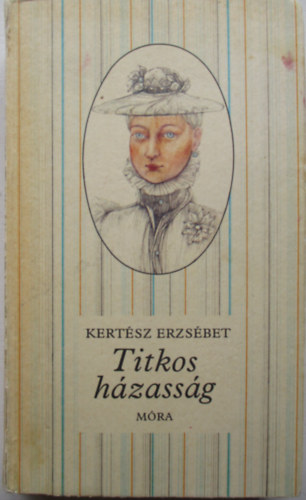 Kertsz Erzsbet - Titkos hzassg